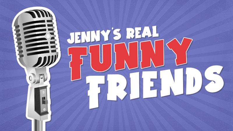 Jenny's Funny Friends...