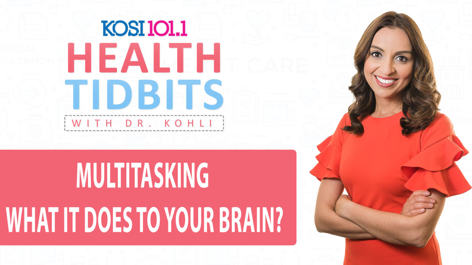 Health Tidbits with Dr. Kohli...