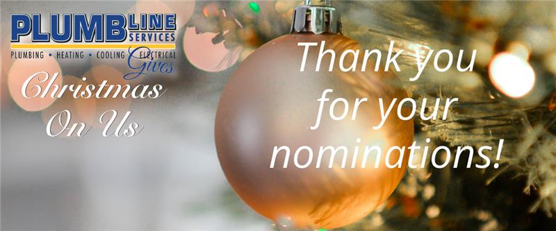Plumbline Services Gives - Christmas On Us - Thank you for your nominations!